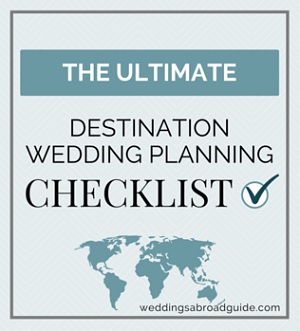 The Ultimate Destination Wedding Planning Checklist - Download your FREE Planning Tools Today!  // weddingsabroadguide.com