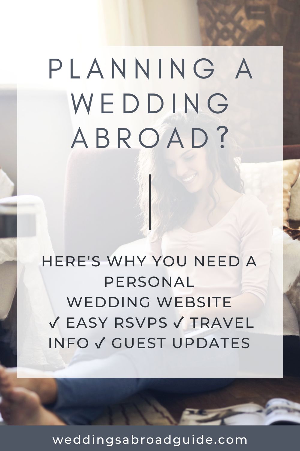 Why You Need a Personal Wedding Website for Your Destination Wedding Abroad